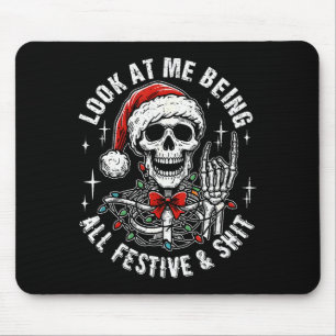 Look At Me Being All Festive And , Funny Skeleton  Mouse Mat
