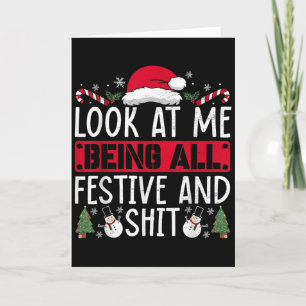 Look At Me Being All Festive And Humorous Christma Card
