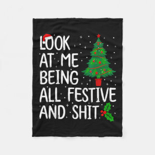 Look At Me Being All Festive And S Christmas Fleece Blanket