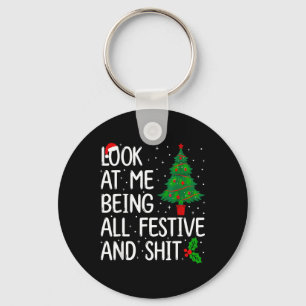 Look At Me Being All Festive And S Christmas  Key Ring