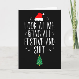 Look At Me Being All Festive And S Fun Xmaschristm Card