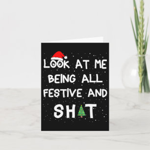 Look At Me Being All Festive And S Humourous Xmas  Card