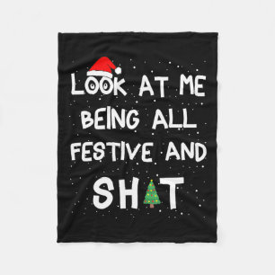 Look At Me Being All Festive And S Humourous Xmas Fleece Blanket