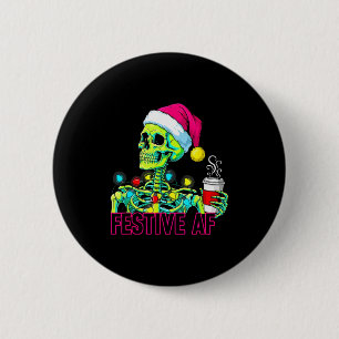 Look At Me Being All Festive And Stuff Humorous Xm 6 Cm Round Badge