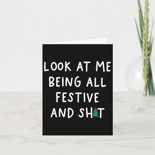 Look At Me Being All Festive Funny Humour Christma Card (Front)