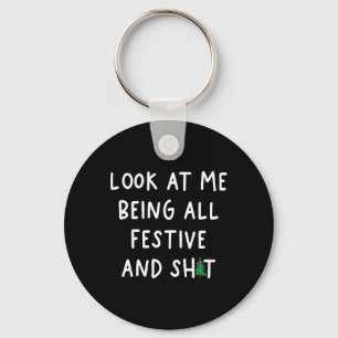 Look At Me Being All Festive Funny Humour Christma Key Ring