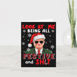 Look At Me Being All Festive Xmas Joke Byd Felling Card