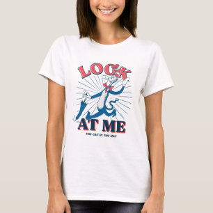 Look At Me Cat In The Hat T-Shirt