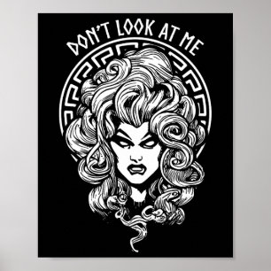 Look At Me Funny Feminist Halloween Goth Medusa Wi Poster