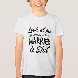 Look At Me Getting All Married Funny Bride And Gro Tri-Blend Shirt