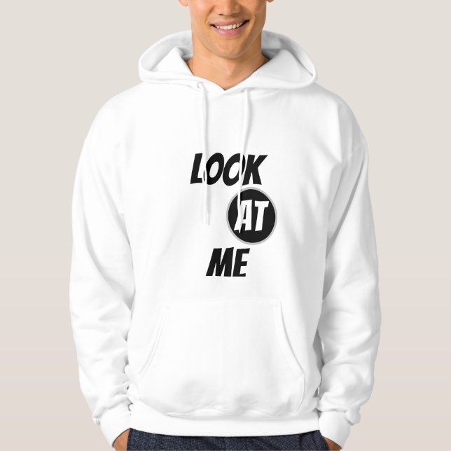 LOOK AT ME | Hoodie, Long Sleeves With Pockets Hoodie (Front)