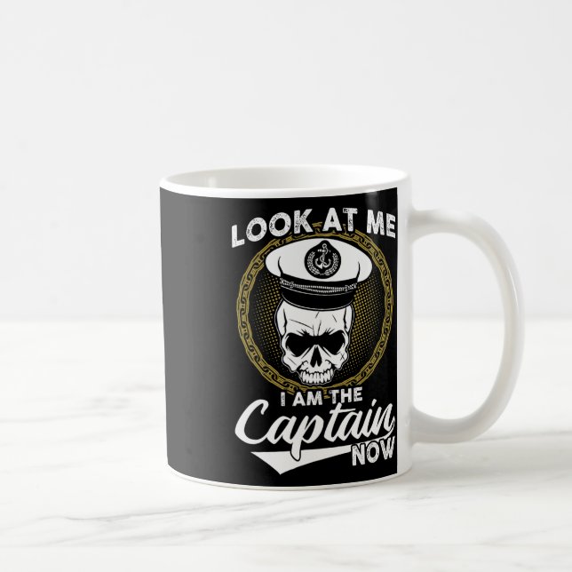 Look At Me I Am The Captain Now  Coffee Mug (Right)