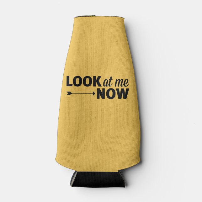 Look at Me Now Bottle Cooler (Front)