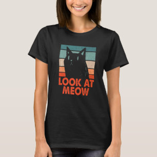 Look at Meow Cat Mum Couples Cat Dad Cat 1 T-Shirt