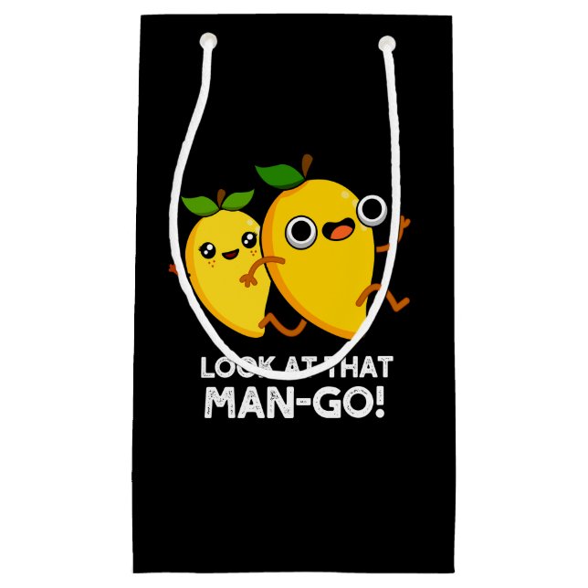 Look At That Man-go Funny Fruit Pun Dark BG Small Gift Bag (Front)