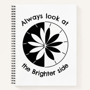 Look At The Brighter Side Inspirational Quote Notebook