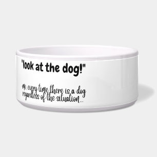 Look at the dog - funny dog bowl