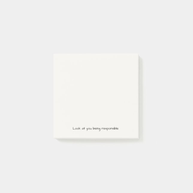 Look At You Being Responsible | Funny Gift  Post-it Notes (Front)