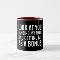 look at you landing my mum and getting me as a bon