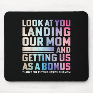 Look At You Landing Our Mum And Getting Us As A Bo Mouse Mat