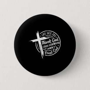 Look Back And Thank God Look Forward And Trust God 6 Cm Round Badge