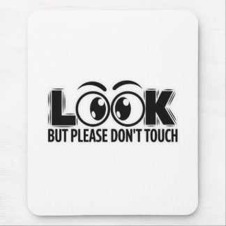Look, But Don’t Touch Mouse Mat