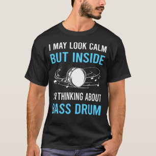 Look Calm Bass Drum T-Shirt