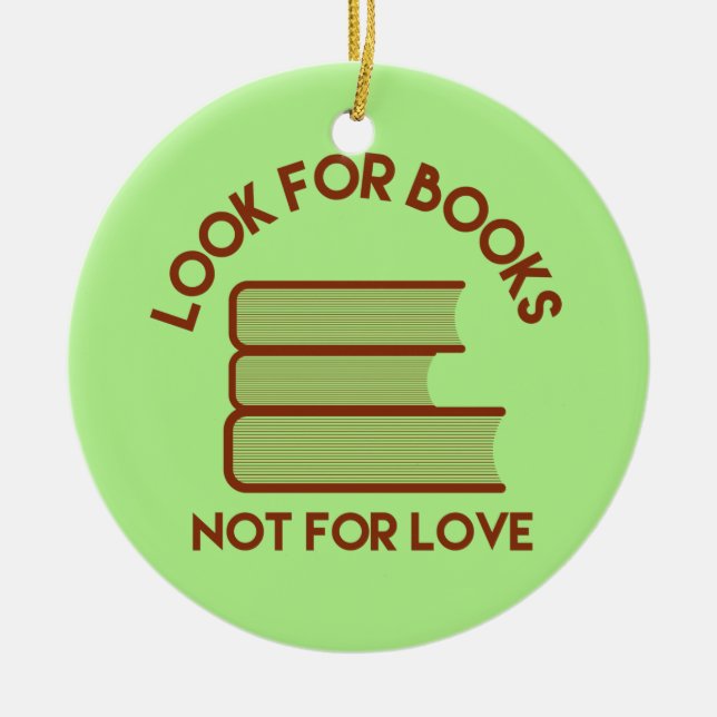 Look for Books Not for Love Green Holiday Ornament (Front)