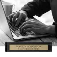 LOOK! Happiest Retiree name plate. Great gift! Des