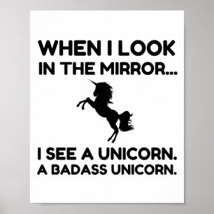LOOK I SEE A BADASS UNICORN POSTER