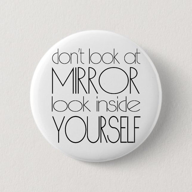 Look inside yourself 6 cm round badge (Front)
