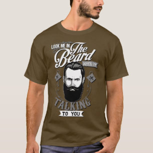 Look into my beard T-Shirt