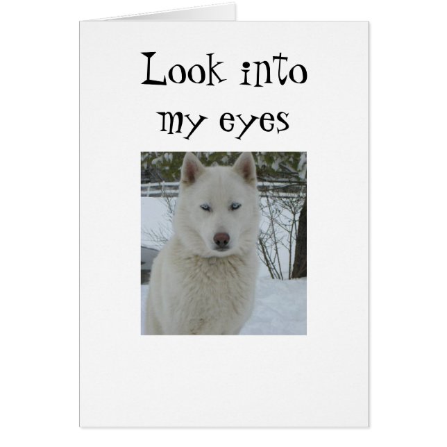 "LOOK INTO MY EYES AND HEART" (Front)