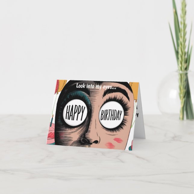 Look into my eyes happy birthday face card (Front)