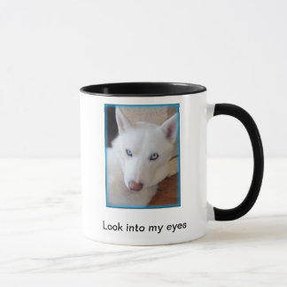 Look into my eyes mug