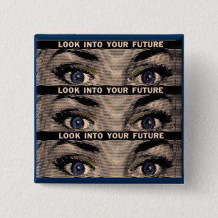 Look into your future 15 cm square badge