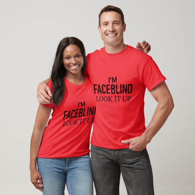 Look it up, Faceblindness Tshirt (Unisex)
