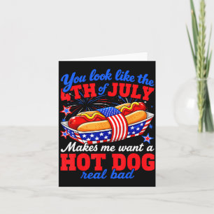 Look Like 4th Of July Hot Dog Funny Patriotic Bbq Card