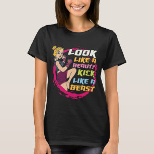Look like a Beauty Kick Like A Beast  Kickboxing T-Shirt