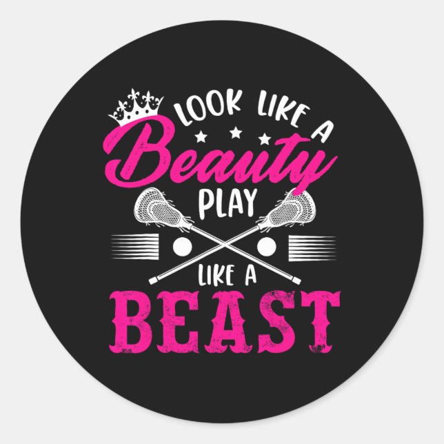 Look Like A Beauty Play Like A Beast Lacrosse Lax  Classic Round Sticker (Front)