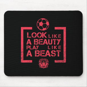 Look Like A Beauty Play Like A Beast Womens Soccer Mouse Mat