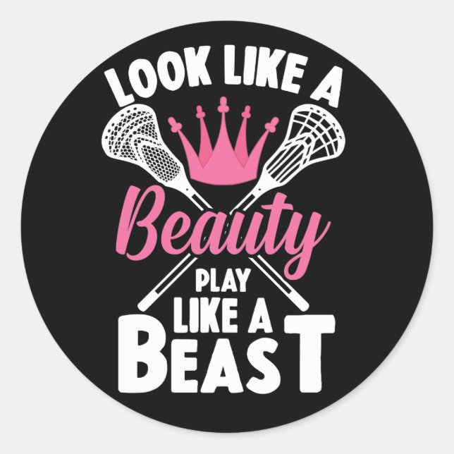 Look Like A Beauty Play Like Beast Girls Lacrosse Classic Round Sticker (Front)