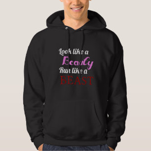 Look like a BEAUTY RUN like a BEAST Funny Runner G Hoodie