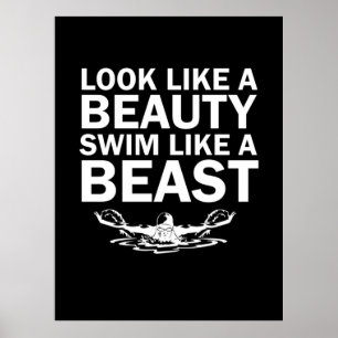 Look Like A Beauty Swim Like A Beast Poster