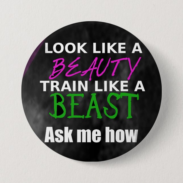 Look like a Beauty, Train like a Beast Button (Front)