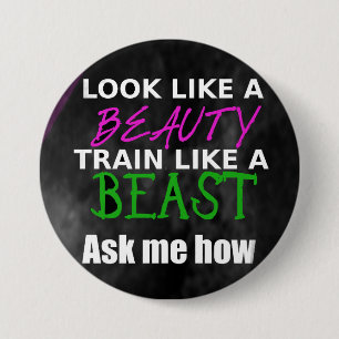 Look like a Beauty, Train like a Beast Button