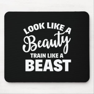 Look Like A Beauty Train Like A Beast Workout Gym  Mouse Mat