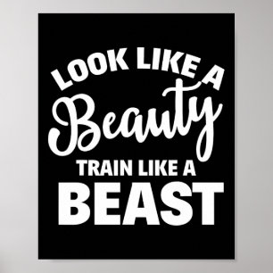 Look Like A Beauty Train Like A Beast Workout Gym Poster