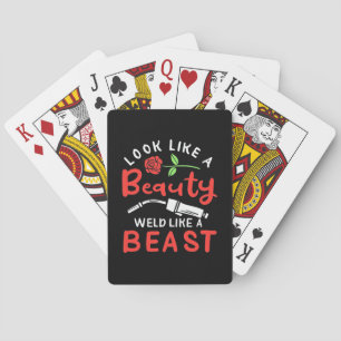 Look Like A Beauty Weld Playing Cards