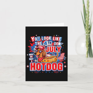 Look like the 4th of july makes want hotdog real card